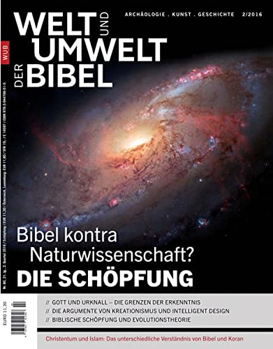 Welt und Umwelt der Bibel / Die Schöpfung: Bibel kontra Naturwissenschaft?