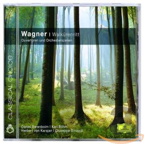 Walkürenritt - Ouvertüren und Orchesterszenen (Classical Choice)