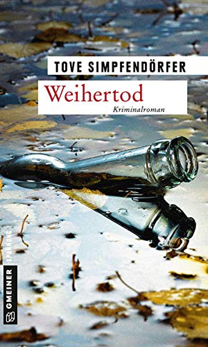 Weihertod: Kriminalroman (Kriminalromane im GMEINER-Verlag)