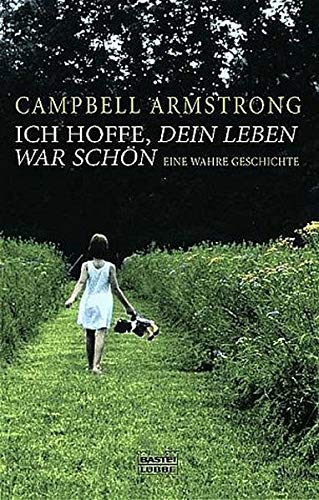 Ich hoffe, dein Leben war schön (Allgemeine Reihe. Bastei Lübbe Taschenbücher)