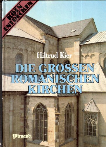 Die grossen Romanischen Kirchen
