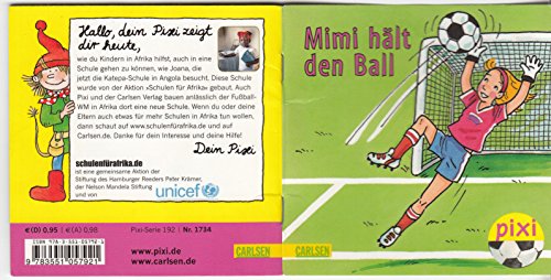 Mimi hält den Ball - Pixi-Buch 1734 (Einzeltitel) aus Pixi-Serie 192 Pixi wird weltmeister