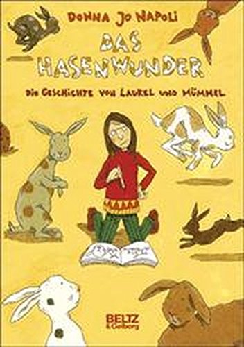 Das Hasenwunder: Die Geschichte von Laurel und Mümmel (Beltz & Gelberg)