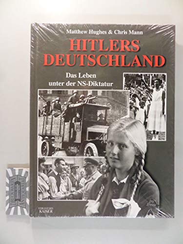 Hitlers Deutschland: Das Leben in Deutschland unter der NS-Diktatur: Das Leben unter der NS-Diktatur