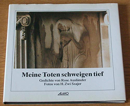 Meine Toten schweigen tief. Gedichte.