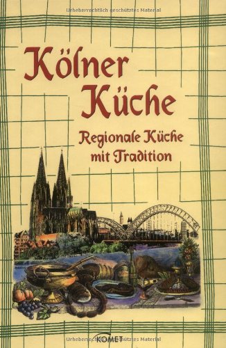 Kölner Küche. Regionale Küche mit Tradition.