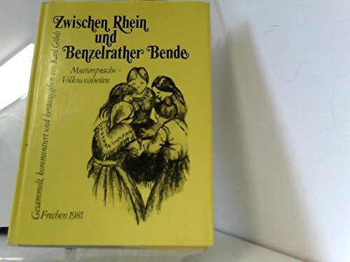 Zwischen Rhein Und Benzelrather Bende. Muttersprache - Volksweisheiten