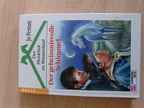 Der Pferdehof im Münsterland, Bd.2, Der geheimnisvolle Schimmel