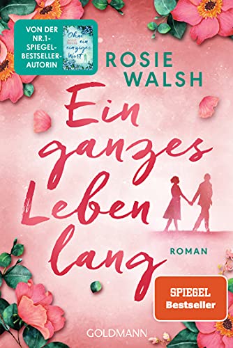Ein ganzes Leben lang: Roman