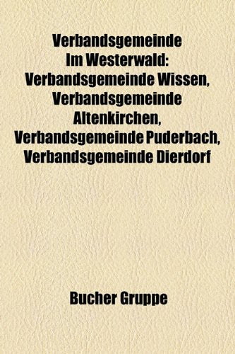 Verbandsgemeinde Im Westerwald: Verbandsgemeinde Wissen, Verbandsgemeinde Altenkirchen, Verbandsgemeinde Puderbach, Verbandsgemeinde Dierdorf