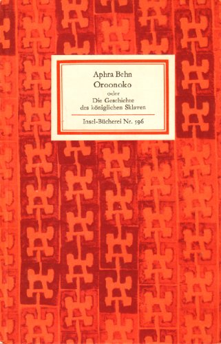 Oroonoko oder Die Geschichte des königlichen Sklaven. Insel-Bücherei Nr. 596
