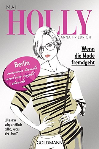 Holly. Wenn die Mode fremdgeht: Mai - Band 4 (Holly-Reihe, Band 4)