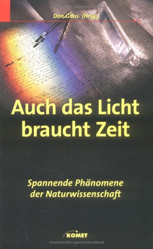 Auch das Licht braucht Zeit: Spannende Phänomene der Naturwissenschaft