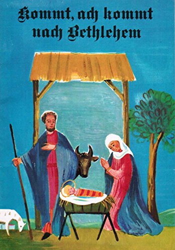 Schriftenreihe für die evangelische Frau. H. 165/66. Kommt, ach kommt nach Bethlehem