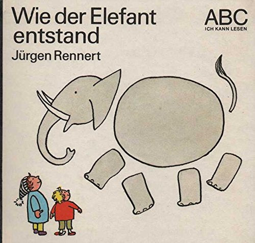 Wie der Elefant entstand (ABC Ich kann lesen)