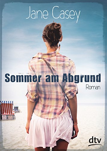 Sommer am Abgrund: Roman