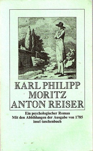 Anton Reiser: Ein psychologischer Roman (Insel-Taschenbücher)