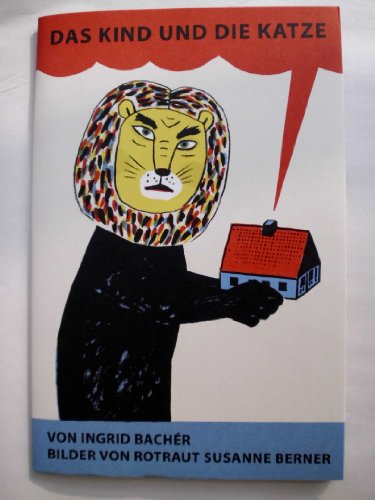 Das Kind und die Katze / Mit Bildern von Rotraud Susanne Berner