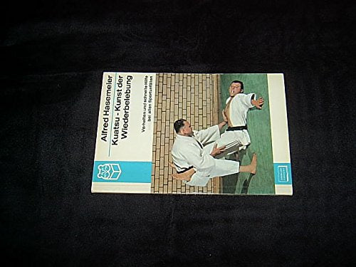 Kuatsu, Kunst der Wiederbelebung - Verhalten und schnelle Hilfe bei allen Sportunfällen