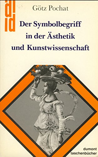 Der Symbolbegriff in der Ästhetik und Kunstwissenschaft.