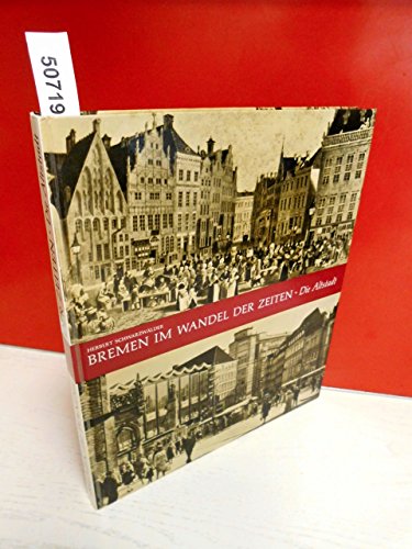 Bremen im Wandel der Zeiten: Die Altstadt