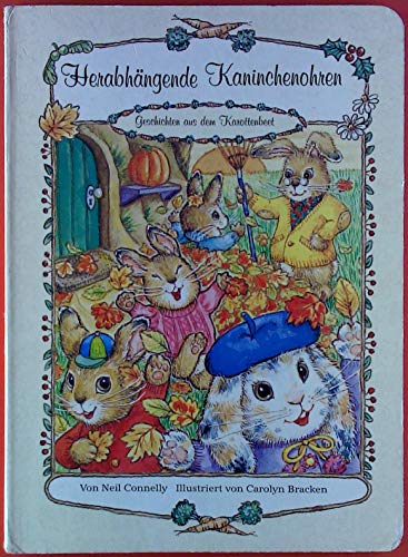 Geschichten aus dem Karottenbeet. 4 Bände: Herabhängende Kaninchenohren. Die erstklassige Karotte. Eine Geschichte zweimal erzählt. Kaninchenzauberei!