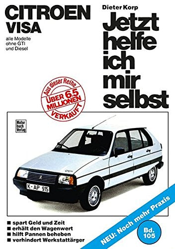 Citroen Visa: alle Modelle ohne GTI und Diesel // Reprint der 1. Auflage 1986 (Jetzt helfe ich mir selbst)