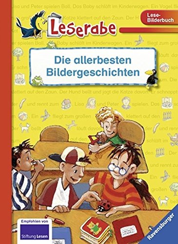 Die allerbesten Bildergeschichten: Das nimmersatte Timipu / Gib nicht auf, Tom! / Tina und der Glückskäfer / Spatzen-Rabatz (Leserabe - Sonderausgaben)