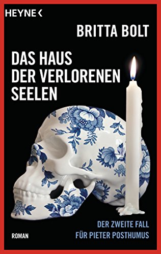 Das Haus der verlorenen Seelen: Der zweite Fall für Pieter Posthumus (Pieter-Posthumus-Serie, Band 2)
