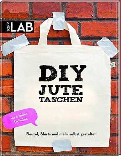 DIY Jutetaschen: Beutel, Shirts und mehr selbst gestalten