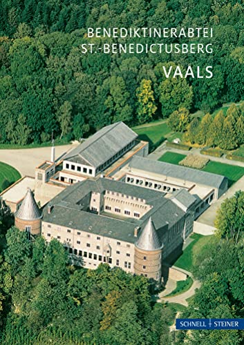 Vaals: Abtei St. Benediktusberg (Kleine Kunstführer / Kleine Kunstführer / Kirchen u. Klöster, Band 1886)