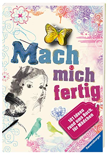 Mach mich fertig! 101 Ideen rund ums Buch für Mädchen