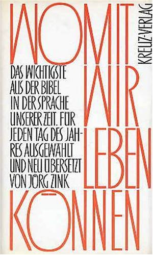 Womit wir leben können. Das Wichtigste aus der Bibel in der Sprache unserer Zeit