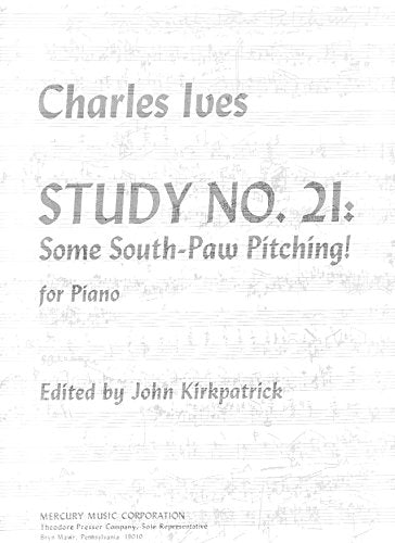 Study No.21: Some South Paw Pitching: for Piano