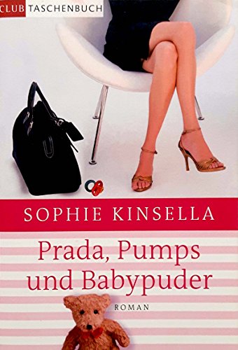 Prada, Pumps und Babypuder : Roman.