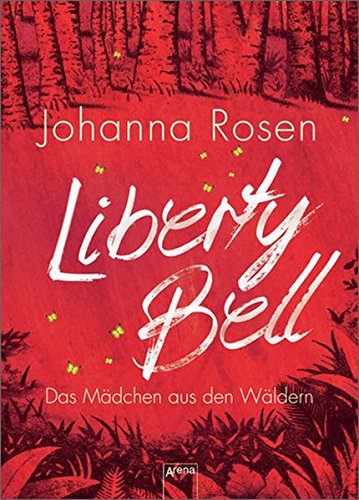 Liberty Bell: Das Mädchen aus den Wäldern