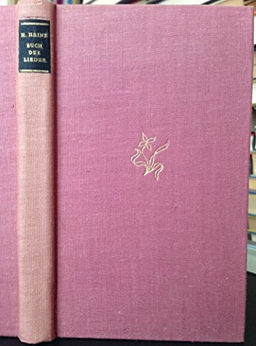 Buch der Lieder - Nach der letzten vom Dichter besorgten Ausgabe von 1844.