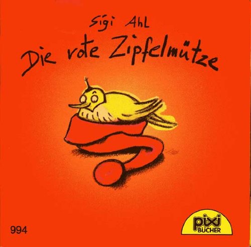 Die rote Zipfelmütze (Pixi 994, Serie 117)
