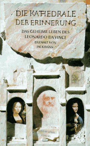 Die Kathedrale der Erinnerung: Das geheime Leben des Leonardo da Vinci (Lübbe Belletristik)