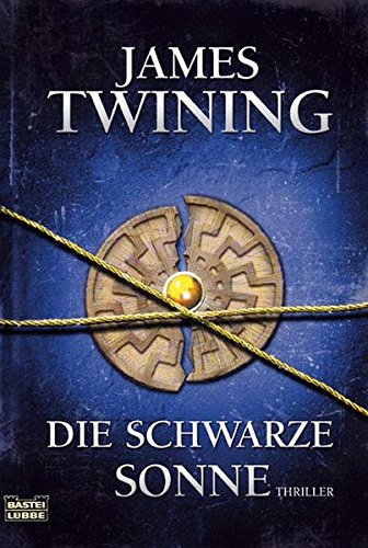 Die schwarze Sonne: Thriller: Thriller. Deutsche Erstausgabe (Allgemeine Reihe. Bastei Lübbe Taschenbücher)
