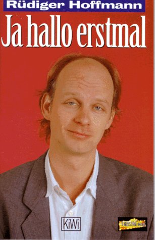 Ja hallo erstmal: Der Wahnsinn des Alltags