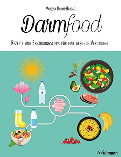 Darmfood: Rezepte und Ernährungstipps für eine gesunde Verdauung (Balance Food)