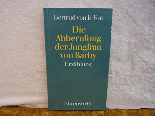 Die Abberufung der Jungfrau von Barby: Erzählung