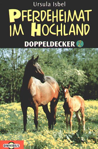 Pferdeheimat im Hochland: Fionas Fohlen /Wechselnde Pfade