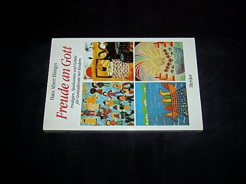 Freude an Gott. Predigten, Spielszenen und Gebete für Gottesdienste mit KIndern.