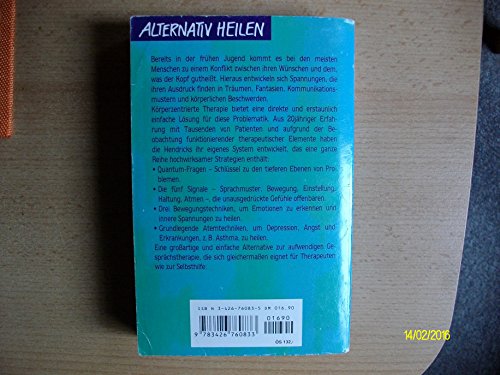 Die neuen Körpertherapien: Persönlichkeitsentwicklung durch Integration von Körper und Emotionen (Knaur Taschenbücher. Alternativ Heilen)