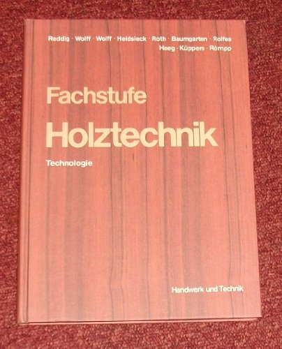 Fachstufe Holztechnik, Technologie