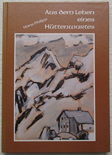 Aus dem leben eines Hüttenwartes.