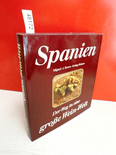 Spanien. Der Weg in eine große Wein- Welt