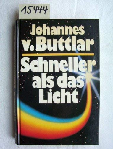 Schneller als das Licht . Von den grenzenlosen Möglichkeiten des Menschen.